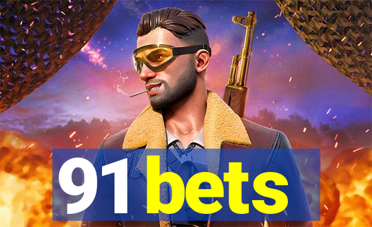 91 bets